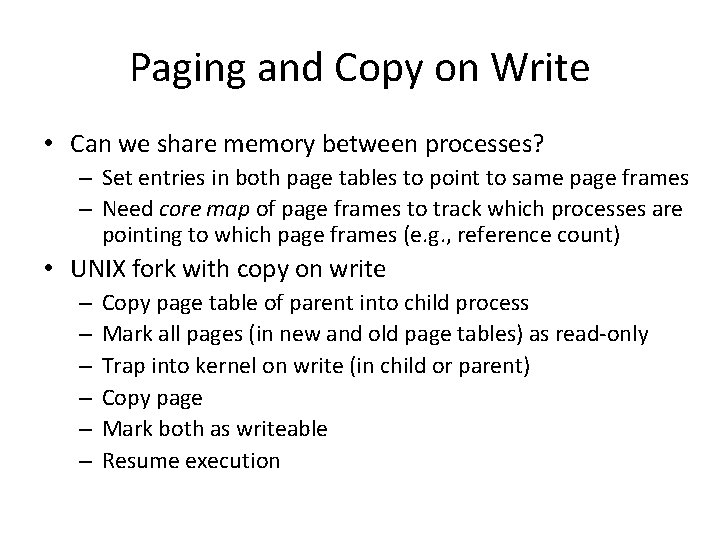 Paging and Copy on Write • Can we share memory between processes? – Set