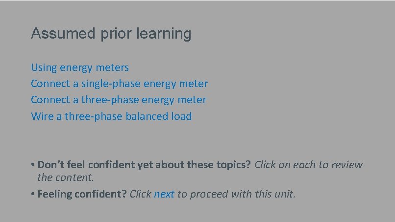 Assumed prior learning Using energy meters Connect a single-phase energy meter Connect a three-phase