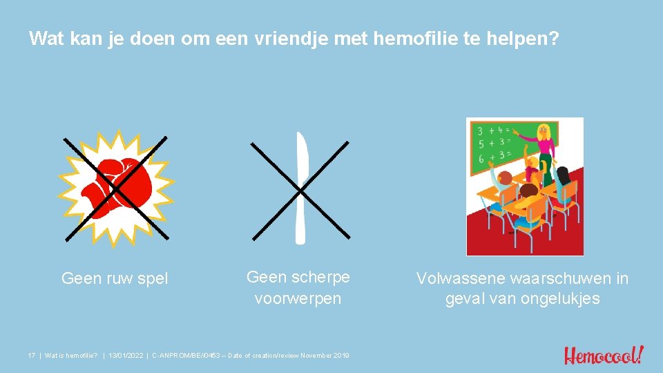 Wat kan je doen om een vriendje met hemofilie te helpen? Geen ruw spel