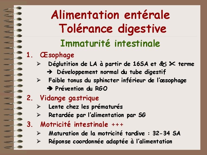 Alimentation entérale Tolérance digestive Immaturité intestinale 1. Œsophage Déglutition de LA à partir de Alimentation entérale Tolérance digestive Immaturité intestinale 1. Œsophage Déglutition de LA à partir de