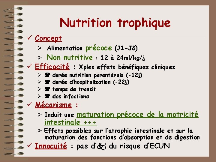Nutrition trophique ü Concept Ø Alimentation précoce (J 1 -J 8) Ø Non nutritive Nutrition trophique ü Concept Ø Alimentation précoce (J 1 -J 8) Ø Non nutritive
