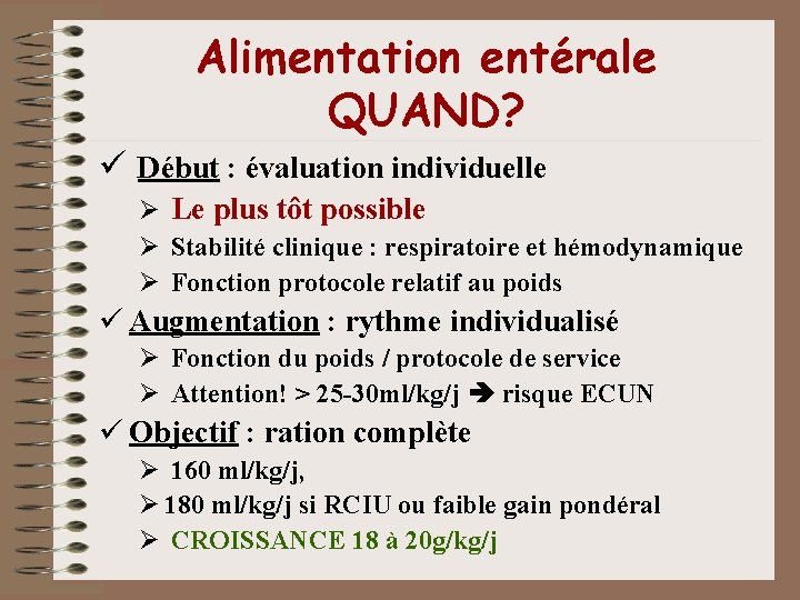 Alimentation entérale QUAND? ü Début : évaluation individuelle Ø Le plus tôt possible Ø Alimentation entérale QUAND? ü Début : évaluation individuelle Ø Le plus tôt possible Ø