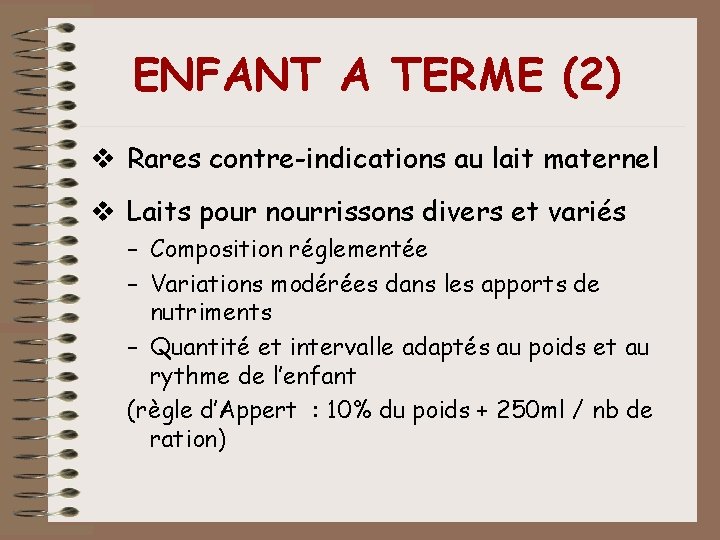 ENFANT A TERME (2) v Rares contre-indications au lait maternel v Laits pour nourrissons ENFANT A TERME (2) v Rares contre-indications au lait maternel v Laits pour nourrissons