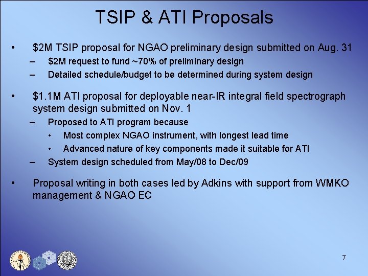 TSIP & ATI Proposals • $2 M TSIP proposal for NGAO preliminary design submitted