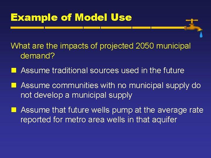 Example of Model Use What are the impacts of projected 2050 municipal demand? n