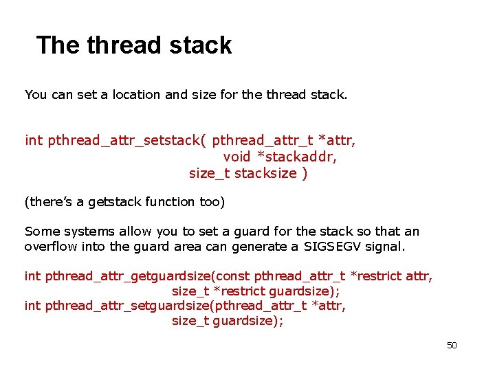 The thread stack You can set a location and size for the thread stack.