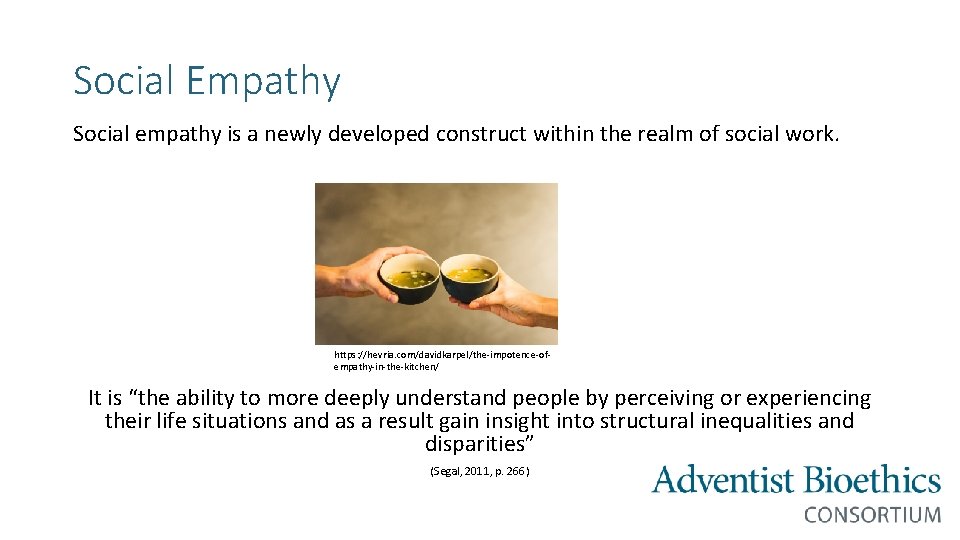 Social Empathy Social empathy is a newly developed construct within the realm of social