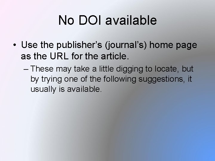 No DOI available • Use the publisher’s (journal’s) home page as the URL for