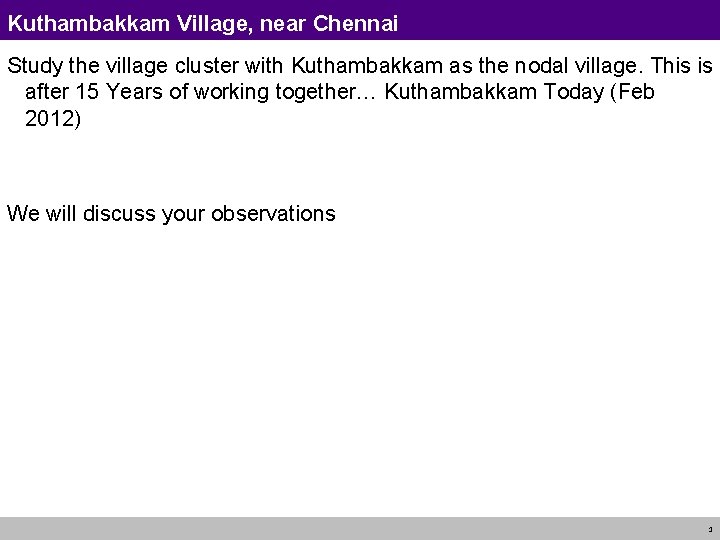 Kuthambakkam Village, near Chennai Study the village cluster with Kuthambakkam as the nodal village.