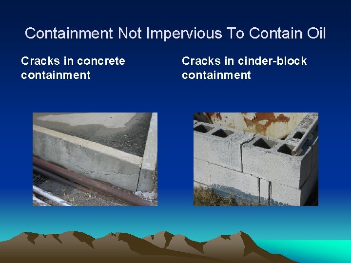 Containment Not Impervious To Contain Oil Cracks in concrete containment Cracks in cinder-block containment