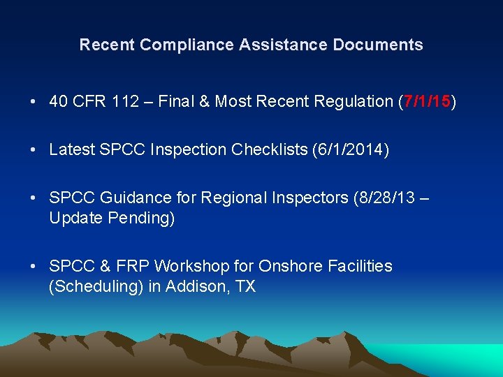 Recent Compliance Assistance Documents • 40 CFR 112 – Final & Most Recent Regulation