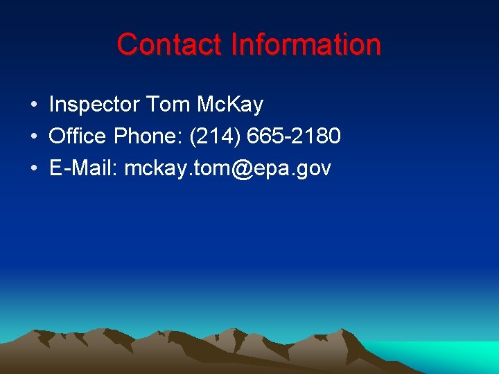 Contact Information • Inspector Tom Mc. Kay • Office Phone: (214) 665 -2180 •