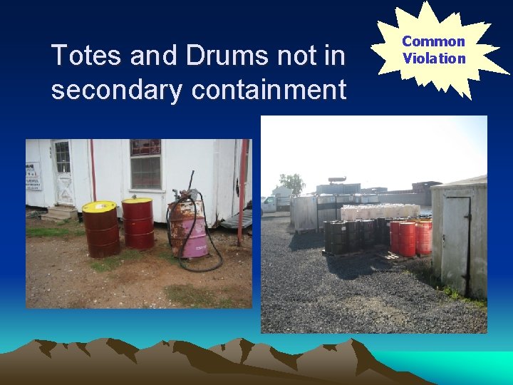Co Totes and Drums not in secondary containment m Common m Vi on ol