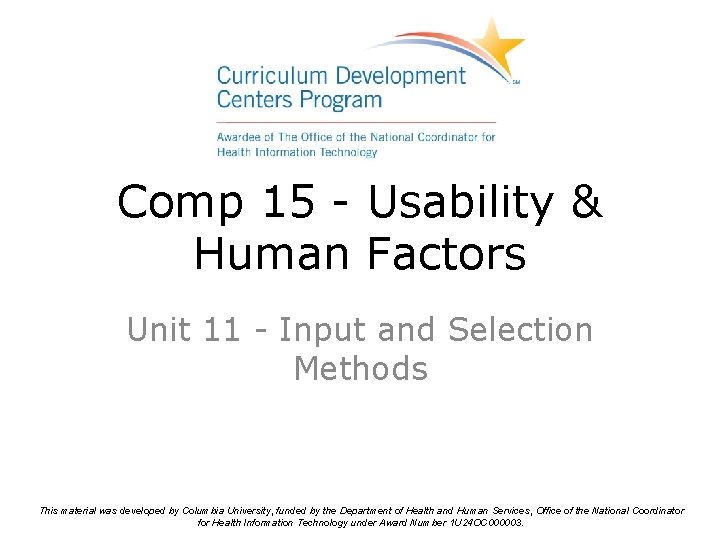 Comp 15 - Usability & Human Factors Unit 11 - Input and Selection Methods