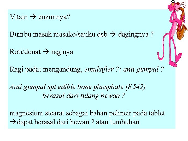 Vitsin enzimnya? Bumbu masako/sajiku dsb dagingnya ? Roti/donat raginya Ragi padat mengandung, emulsifier ?