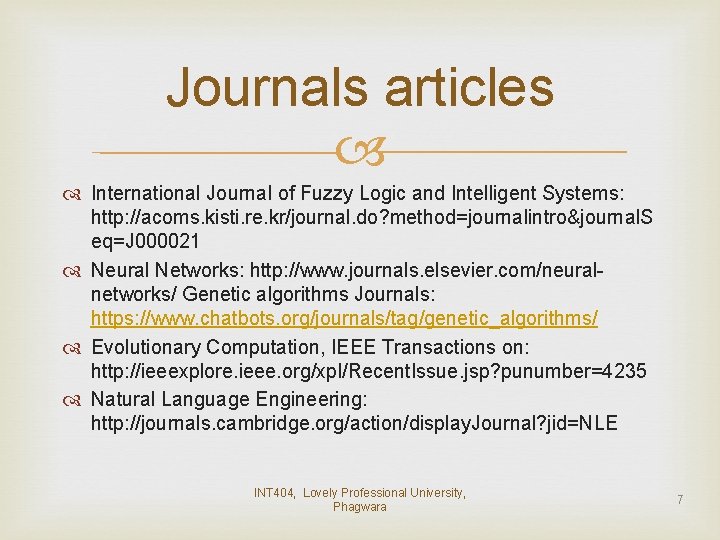 Journals articles International Journal of Fuzzy Logic and Intelligent Systems: http: //acoms. kisti. re.