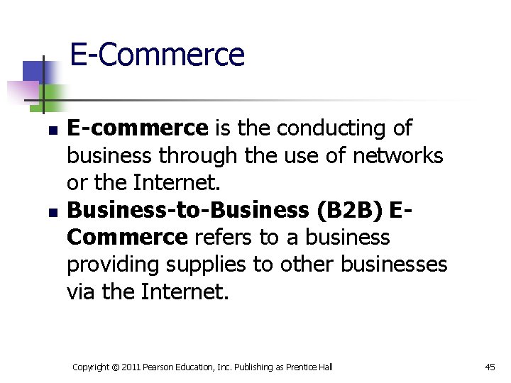 E-Commerce n n E-commerce is the conducting of business through the use of networks