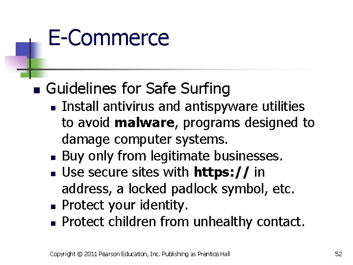 E-Commerce n Guidelines for Safe Surfing n n n Install antivirus and antispyware utilities