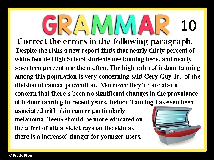 10 Correct the errors in the following paragraph. Despite the risks a new report 10 Correct the errors in the following paragraph. Despite the risks a new report