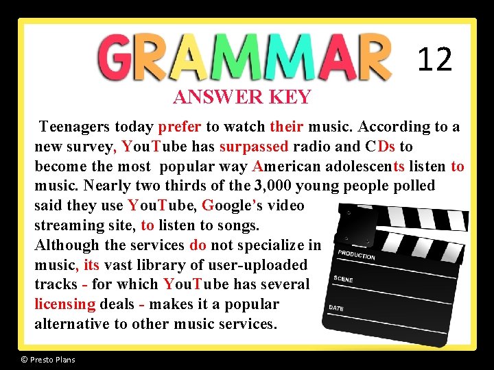 12 ANSWER KEY Teenagers today prefer to watch their music. According to a new 12 ANSWER KEY Teenagers today prefer to watch their music. According to a new