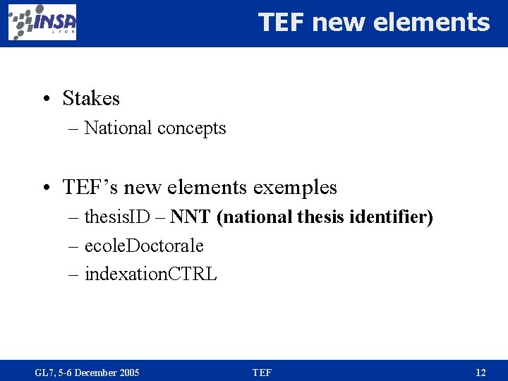 TEF new elements • Stakes – National concepts • TEF’s new elements exemples –