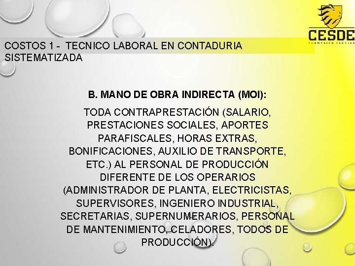 COSTOS 1 - TECNICO LABORAL EN CONTADURIA SISTEMATIZADA B. MANO DE OBRA INDIRECTA (MOI):