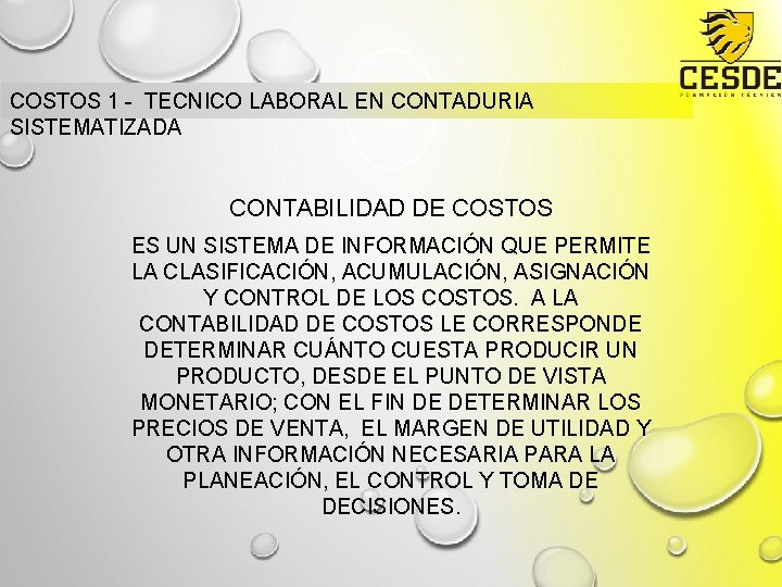 COSTOS 1 - TECNICO LABORAL EN CONTADURIA SISTEMATIZADA CONTABILIDAD DE COSTOS ES UN SISTEMA