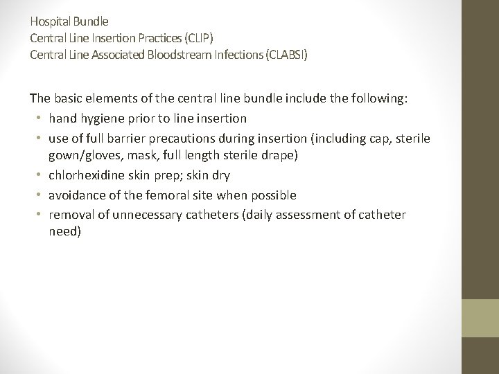 Hospital Bundle Central Line Insertion Practices (CLIP) Central Line Associated Bloodstream Infections (CLABSI) The