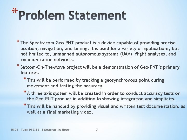 * * The Spectracom Geo-PNT product is a device capable of providing precise position,