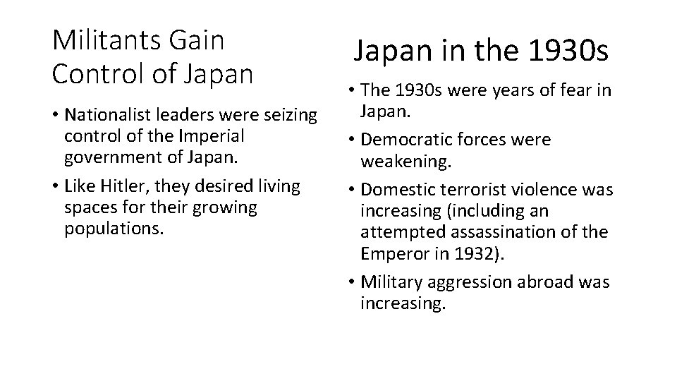 Militants Gain Control of Japan • Nationalist leaders were seizing control of the Imperial
