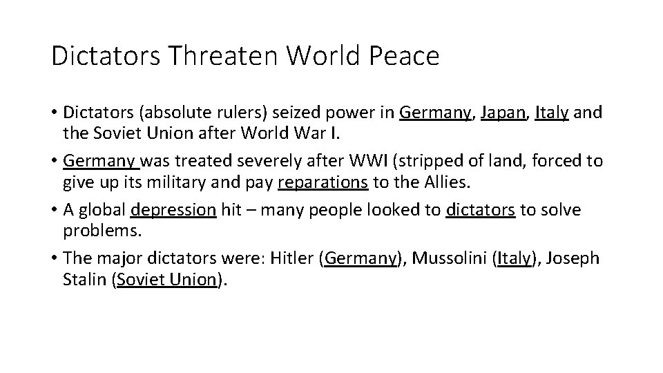 Dictators Threaten World Peace • Dictators (absolute rulers) seized power in Germany, Japan, Italy