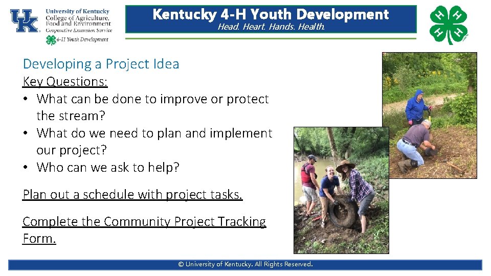 Kentucky 4 -H Youth Development Head. Heart. Hands. Health. Developing a Project Idea Key