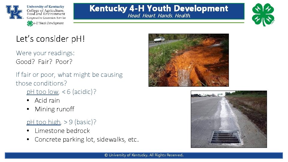 Kentucky 4 -H Youth Development Head. Heart. Hands. Health. Let’s consider p. H! Were