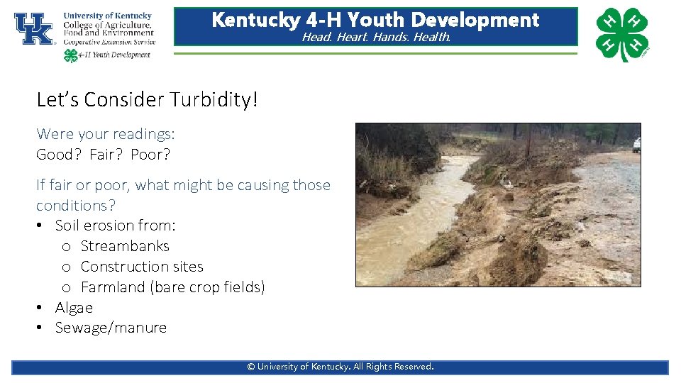 Kentucky 4 -H Youth Development Head. Heart. Hands. Health. Let’s Consider Turbidity! Were your