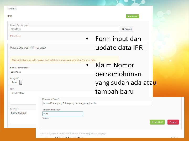 • Form input dan update data IPR • Klaim Nomor perhomohonan yang sudah