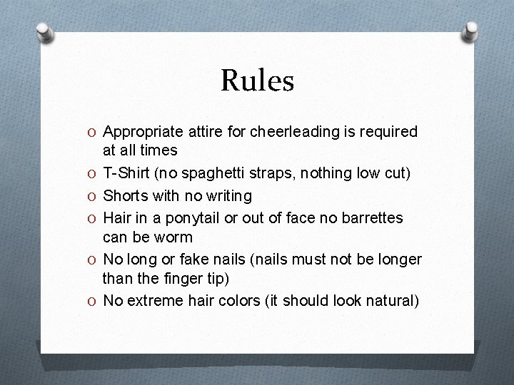 Rules O Appropriate attire for cheerleading is required O O O at all times