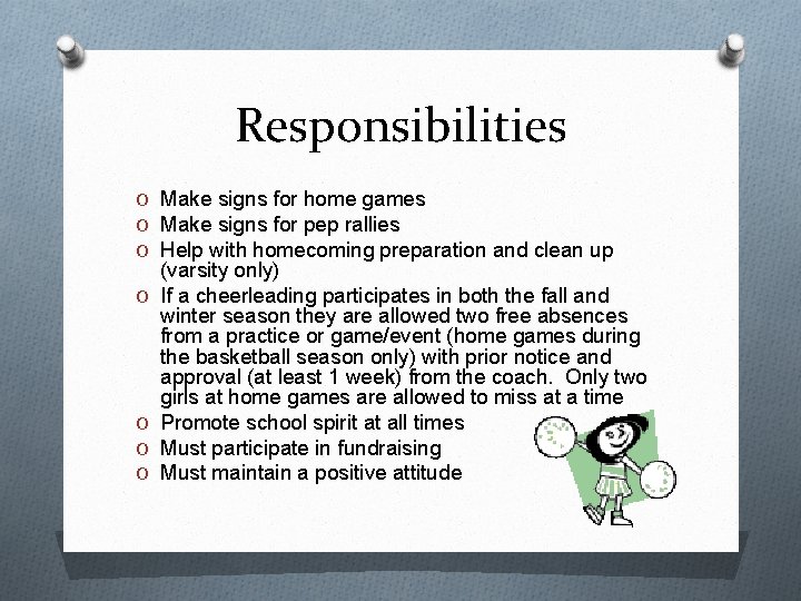 Responsibilities O Make signs for home games O Make signs for pep rallies O