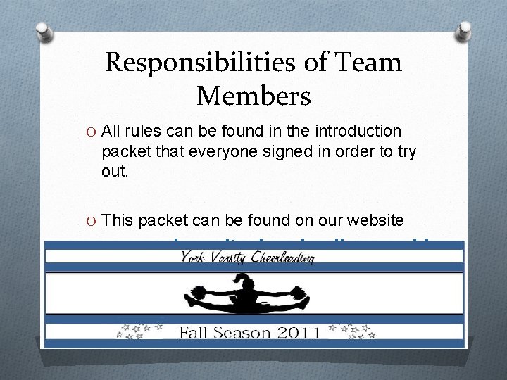 Responsibilities of Team Members O All rules can be found in the introduction packet