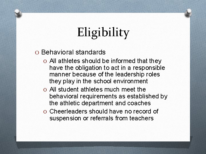 Eligibility O Behavioral standards O All athletes should be informed that they have the