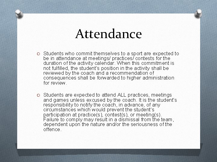 Attendance O Students who commit themselves to a sport are expected to be in