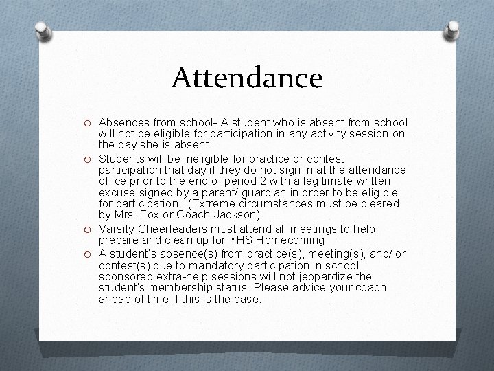Attendance O Absences from school- A student who is absent from school will not