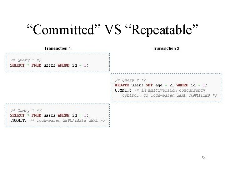 “Committed” VS “Repeatable” 34 