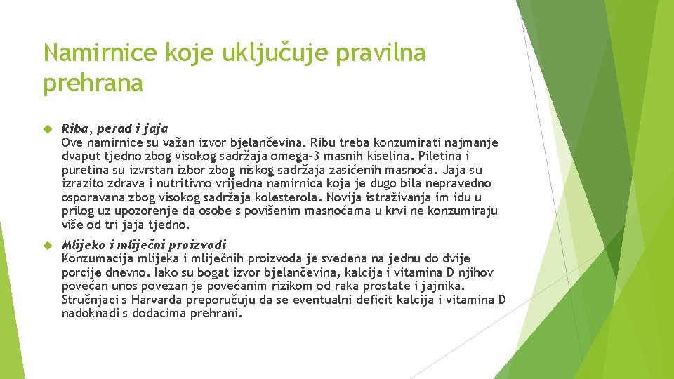 Namirnice koje uključuje pravilna prehrana Riba, perad i jaja Ove namirnice su važan izvor
