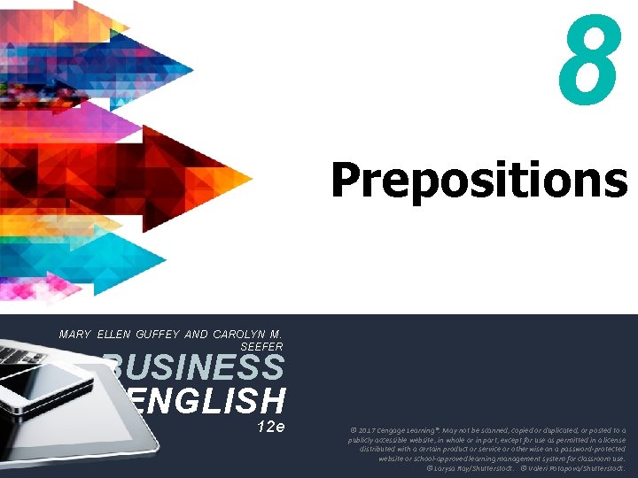 8 Prepositions MARY ELLEN GUFFEY AND CAROLYN M. SEEFER BUSINESS ENGLISH 12 e ©