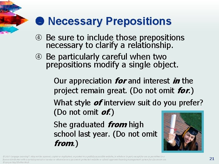  Necessary Prepositions Be sure to include those prepositions necessary to clarify a relationship.