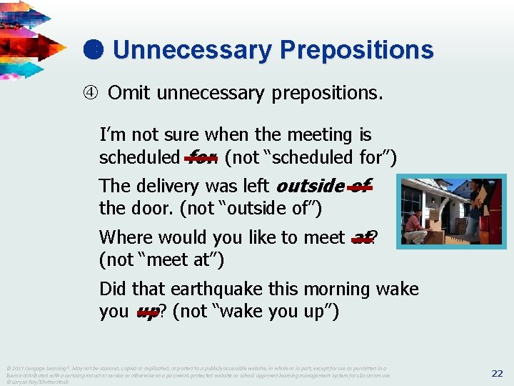  Unnecessary Prepositions Omit unnecessary prepositions. I’m not sure when the meeting is scheduled