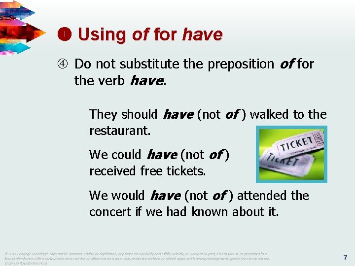  Using of for have Do not substitute the preposition of for the verb