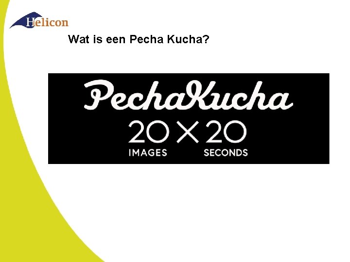 Wat is een Pecha Kucha? 