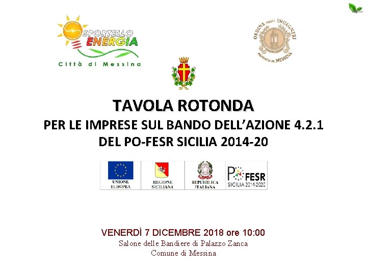 TAVOLA ROTONDA PER LE IMPRESE SUL BANDO DELL’AZIONE 4. 2. 1 DEL PO-FESR SICILIA