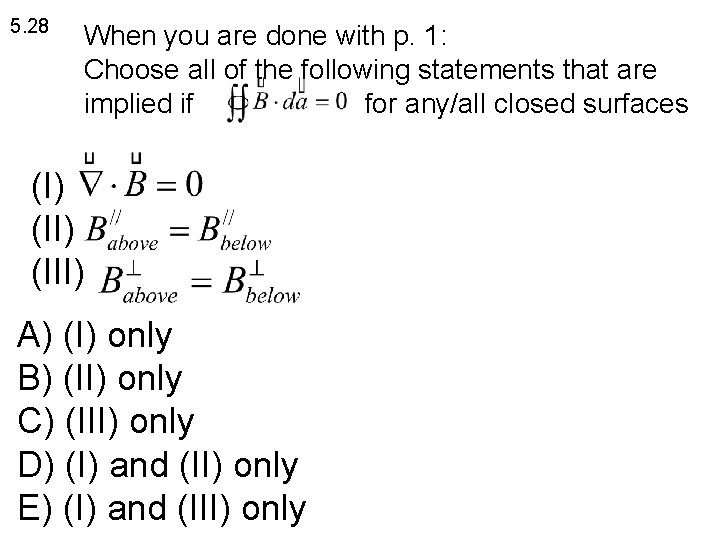 5. 28 When you are done with p. 1: Choose all of the following